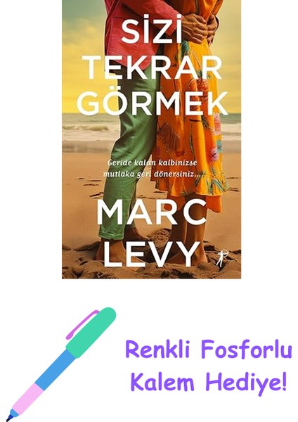 Sizi Tekrar Görmek + Renkli Fosforlu Kalem