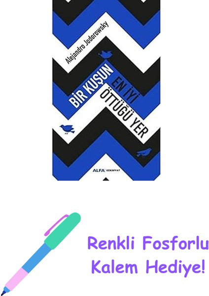 Bir Kuşun En Iyi Öttüğü Yer + Renkli Fosforlu Kalem