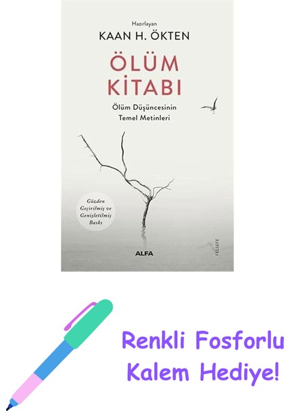 Ölüm Kitabı: Ölüm Düşüncesinin Temel Metinleri + Renkli Fosforlu Kalem
