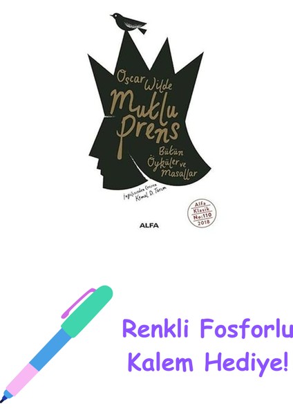 Mutlu Prens: Bütün Öyküler ve Masallar + Renkli Fosforlu Kalem