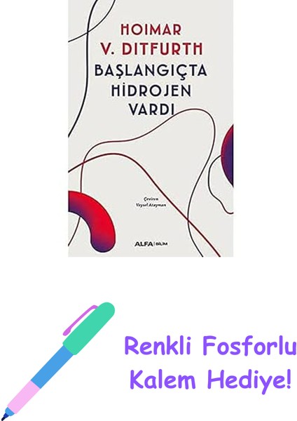 Başlangıçta Hidrojen Vardı + Renkli Fosforlu Kalem