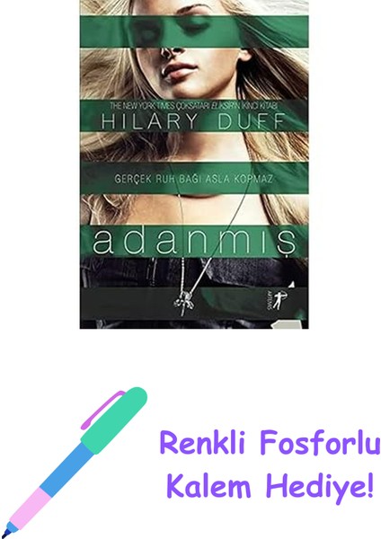 Adanmış: Gerçek Ruh Bağı Asla Kopmaz + Renkli Fosforlu Kalem