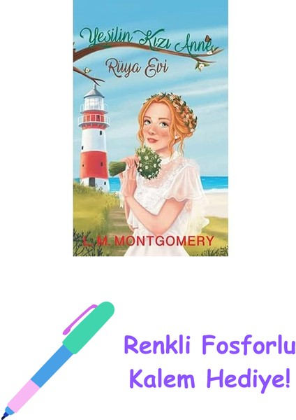 Yeşilin Kızı Anne 5 - Rüya Evi (Ciltli) + Renkli Fosforlu Kalem