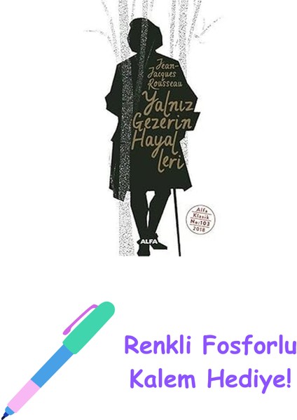 Yalnız Gezerin Hayalleri + Renkli Fosforlu Kalem