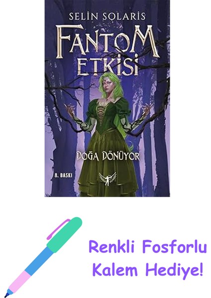 Fantom Etkisi - Doğa Dönüyor (Ciltli) + Renkli Fosforlu Kalem