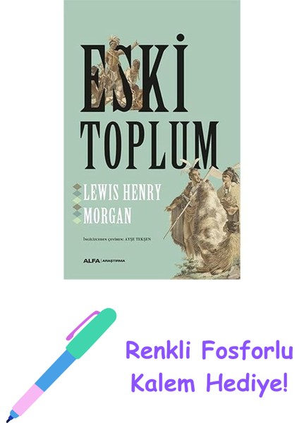 Eski Toplum + Renkli Fosforlu Kalem