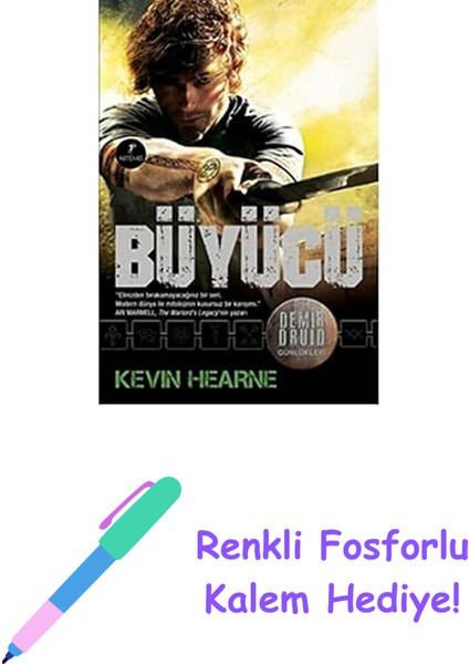 Büyücü: Demir Druid Günlükleri + Renkli Fosforlu Kalem