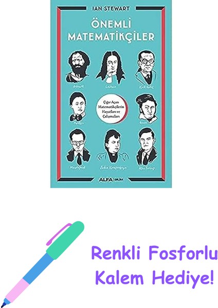 Önemli Matematikçiler: Çığır Açan Matematikçilerin Hayatları ve Çalışmaları + Renkli Fosforlu Kalem