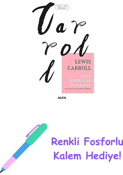 Alice Harikalar Diyarında: Alfa Klasik + Renkli Fosforlu Kalem