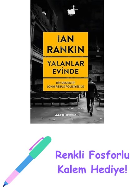 Yalanlar Evinde: Bir Dedektif John Rebus Polisiyesi 22 + Renkli Fosforlu Kalem