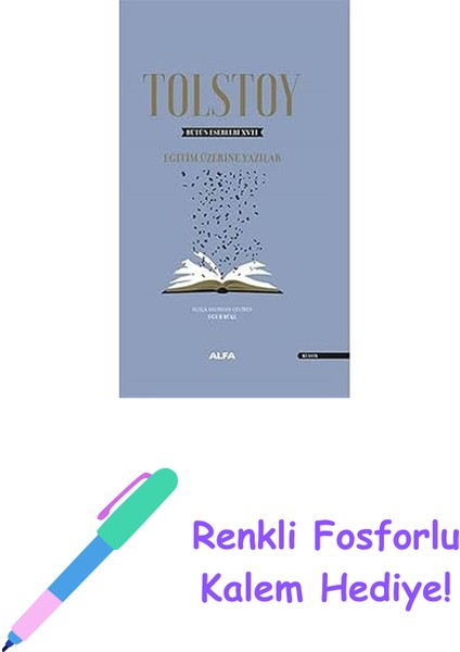 Tolstoy Bütün Eserleri 17 (Ciltli): Eğitim Üzerine Yazılar + Renkli Fosforlu Kalem