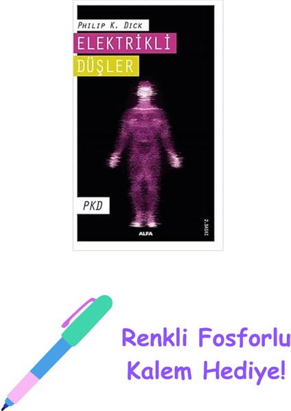 Elektrikli Düşler: Pkd + Renkli Fosforlu Kalem