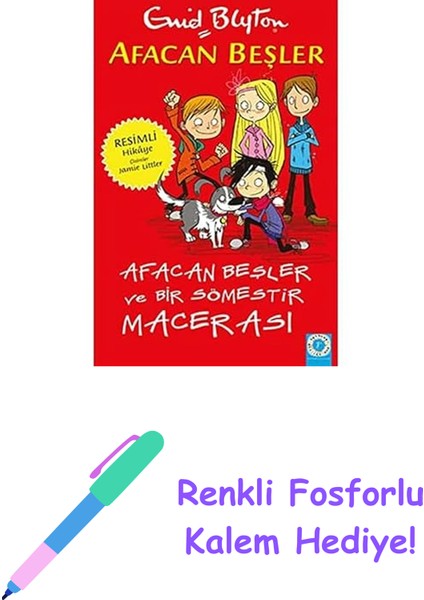 Afacan Beşler - Afacan Beşler ve Bir Sömestir Macerası: Resimli Hikaye + Renkli Fosforlu Kalem