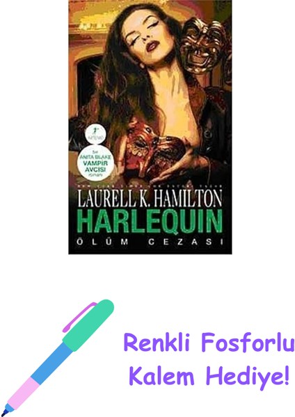 Harlequin: Bir Anita Blake Vampir Avcısı Romanı Ölüm Cezası + Renkli Fosforlu Kalem