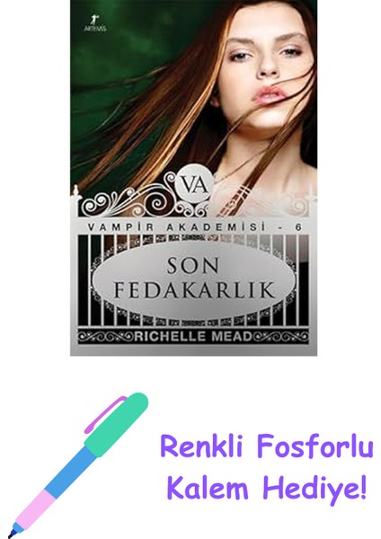 Vampir Akademisi 6: Son Fedakarlık + Renkli Fosforlu Kalem