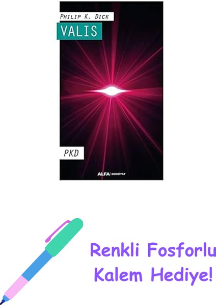 Valis - Valis Üçlemesi I + Renkli Fosforlu Kalem