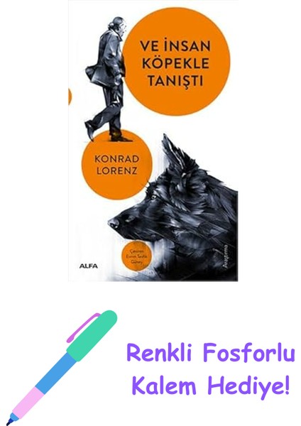 ve Insan Köpekle Tanıştı + Renkli Fosforlu Kalem