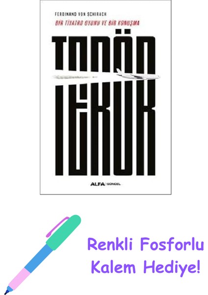 Terör: Bir Tiyatro Oyunu ve Bir Konuşma + Renkli Fosforlu Kalem