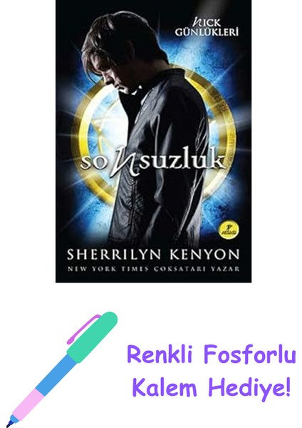 Sonsuzluk: Nick Günlükleri + Renkli Fosforlu Kalem