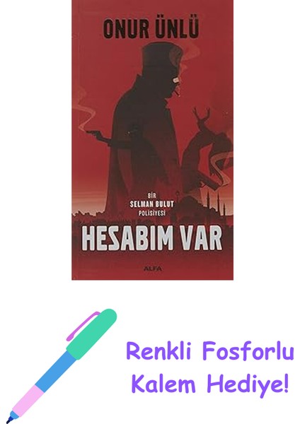 Hesabım Var: Bir Selman Bulut Polisiyesi + Renkli Fosforlu Kalem