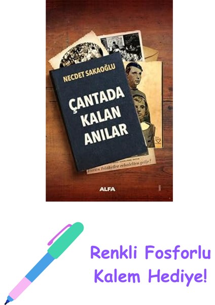 Çantada Kalan Anılar + Renkli Fosforlu Kalem