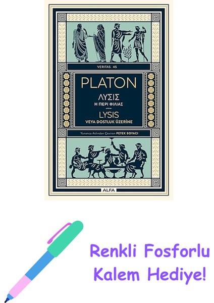 Lysis Veya Dostluk Üzerine + Renkli Fosforlu Kalem