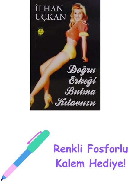 Doğru Erkeği Bulma Kılavuzu (Cep Boy): Oynayaninsan 3 + Renkli Fosforlu Kalem