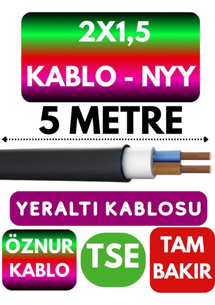 Öznur 2x1,5 nyy (Yeraltı Kablosu) Metre Seçenekli