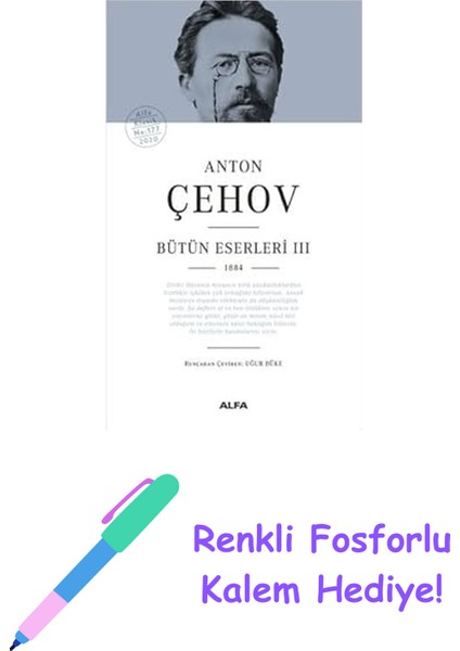 Anton Çehov Bütün Eserleri 3 (Ciltli): 1884 + Renkli Fosforlu Kalem