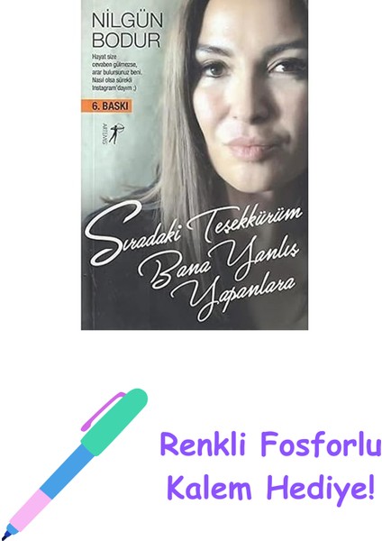 Sıradaki Teşekkürüm Bana Yanlış Yapanlara + Renkli Fosforlu Kalem