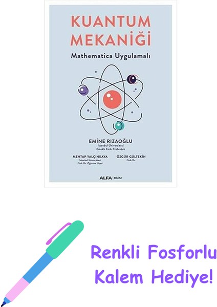 Kuantum Mekaniği: 9786254492068 + Renkli Fosforlu Kalem
