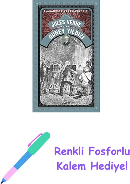 Güney Yıldızı: Olağanüstü Yolculuklar 24 + Renkli Fosforlu Kalem