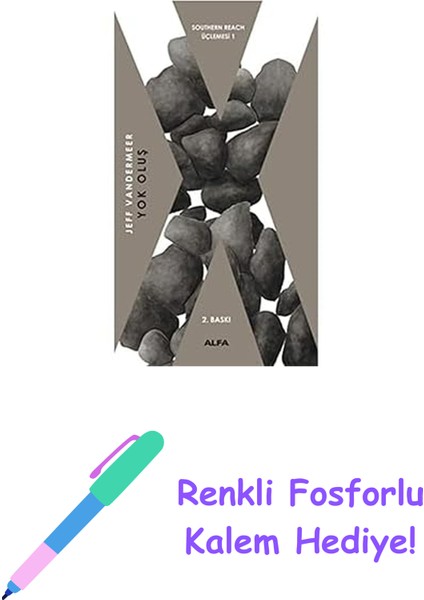 Yok Oluş: Southern Reach Üçlemesi 1 + Renkli Fosforlu Kalem
