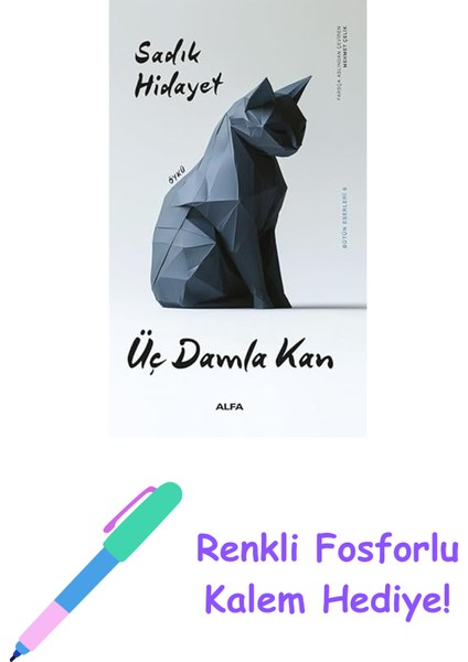 Üç Damla Kan: Bütün Eserleri 6 + Renkli Fosforlu Kalem