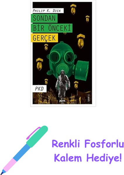 Sondan Bir Önceki Gerçek + Renkli Fosforlu Kalem