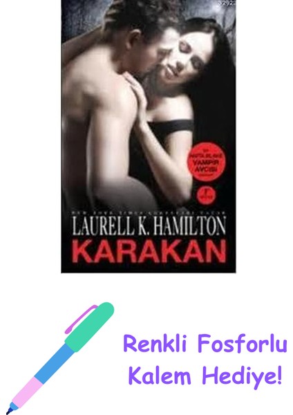 Karakan: Bir Anita Blake Vampir Avcısı Romanı + Renkli Fosforlu Kalem