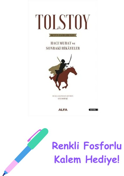 Tolstoy Bütün Eserleri 14: Hacı Murat ve Sonraki Hikayeler + Renkli Fosforlu Kalem