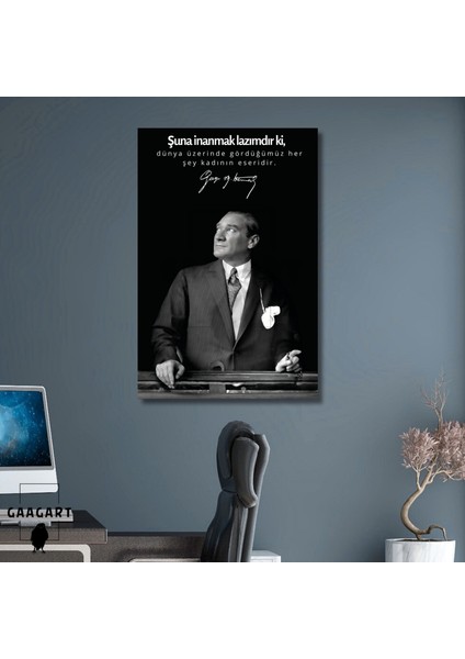 Tekli Dikey Kanvas Atatürk Sözleri Dünya Üzerinde Gördüğümüz Her Şey Kadının Eseridir.