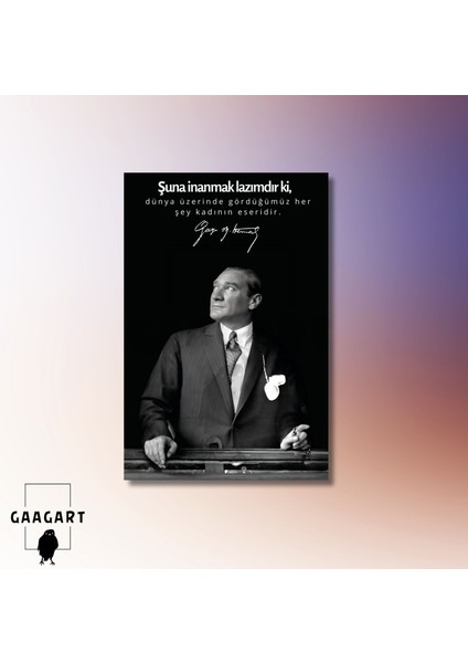 Tekli Dikey Kanvas Atatürk Sözleri Dünya Üzerinde Gördüğümüz Her Şey Kadının Eseridir. modelleri