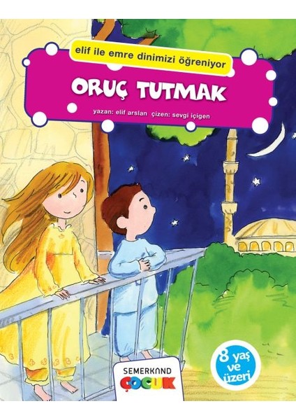 Oruç Tutmak (Elif Ile Emre Dinimizi Öğreniyor)