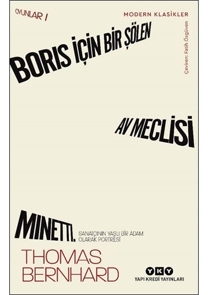 Boris Için Bir Şölen, Av Meclisi, Minetti - Oyunlar 1 Sanatçının Yaşlı Bir Adam Olarak Portresi