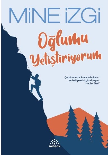 Mine İzgi Oğlumu Yetiştiriyorum Kitabı Ciltsiz 336 Sayfa Türkçe Yayın 2022