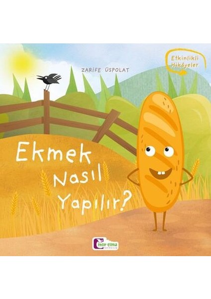 Oluşum Hikayeleri - Ekmek Nasıl Yapılır?