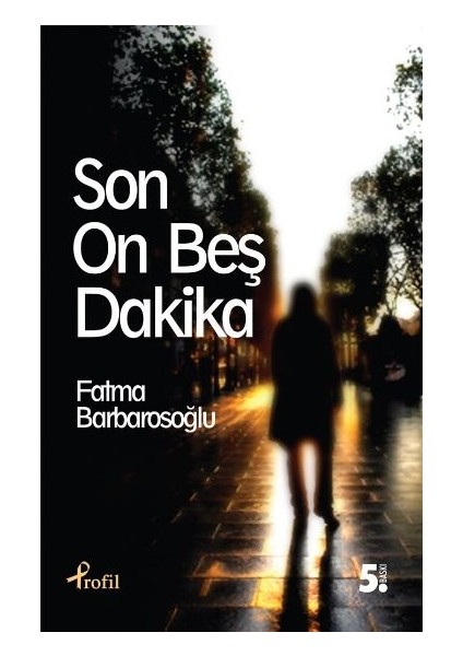 Son On Beş Dakika