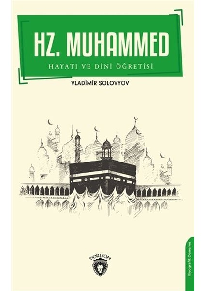 Hz. Muhammed Hayatı ve Dini Öğretisi