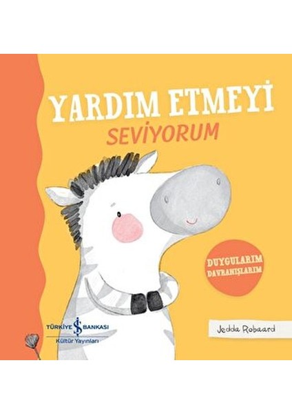 Yardım Etmeyi Seviyorum - Duygularım Davranışlarım - Ciltli