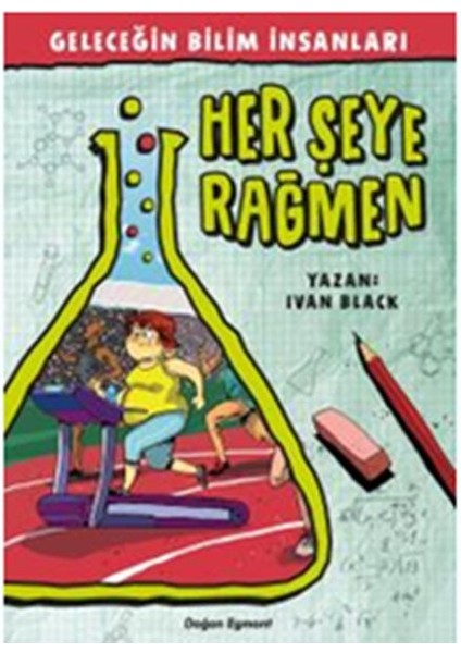 Geleceğin Bilim Insanları - Her Şeye Rağmen