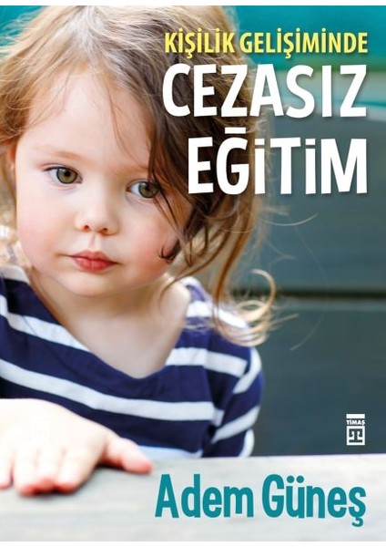 Cezasız Eğitim 1 - Kişilik Gelişiminde