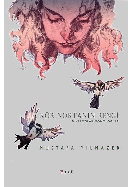 Kör Noktanın Rengi - Diyaloglar Monologlar