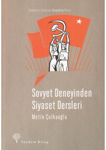 Sovyet Deneyinden Siyaset Dersleri